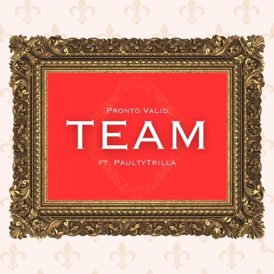 TEAM (feat. PaulyTrilla) - Single