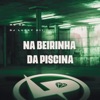 Na Beirinha da Piscina - Single