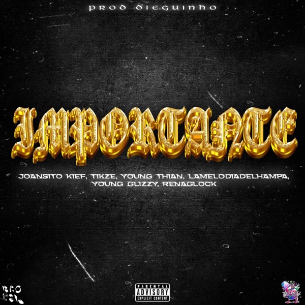 IMPORTANTE (feat. Joansito kief, Young Thian, Lamelodiadelhampa, YoungGlizzy & Renaglock)