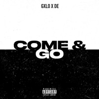 Come & Go (feat. Decembers End) - Single - gxlo