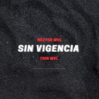 Sin Vigencia - Single - Neztor MVL & Thin Mvl