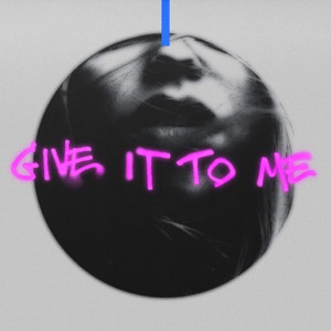 Give It to Me - Single