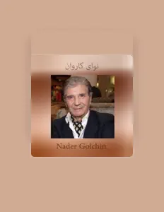 Listen to nader golchin, watch music videos, read bio, see tour dates & more!