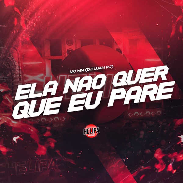 Cover of Ela Não Quer Que Eu Pare - Single