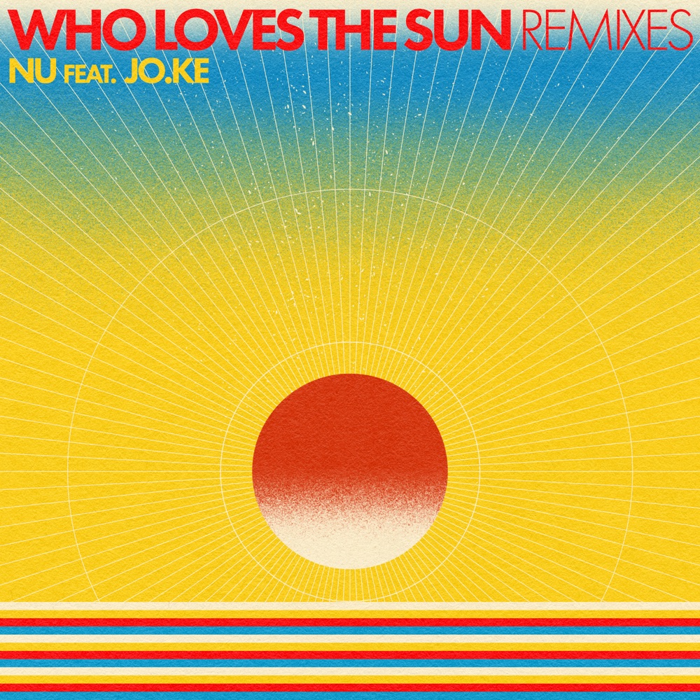 Обложка альбома «Who Loves the Sun (DSF Remix) - Single» — Nu, Jo.Ke & DSF