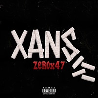 Xans - Single - ZEROx47
