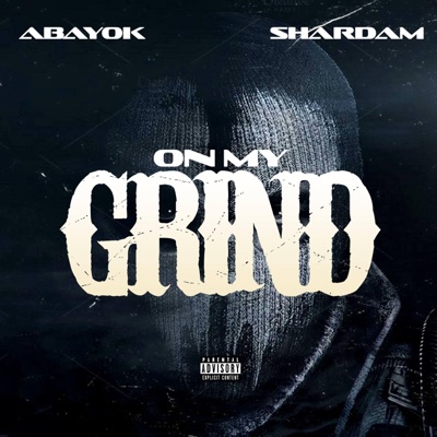 On My Grind (feat. Shardam) - Single