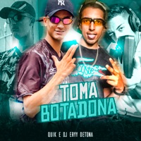 Toma Botadona - Single - Quik & Dj Eryy Detona