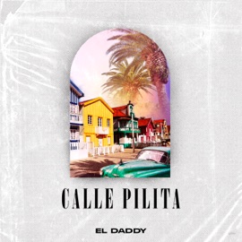 Calle Pilita El Daddy