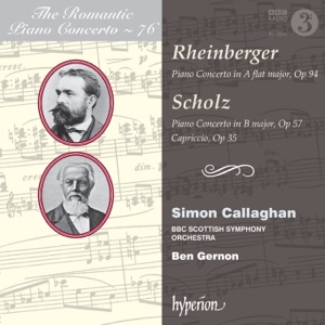Rheinberger & Scholz: Piano Concertos (Hyperion Romantic Piano Concerto, Vol. 76)