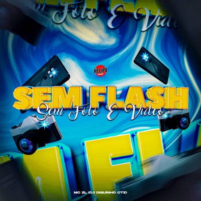Sem Flash Sem Foto e Vídeo - Single