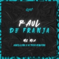 Raúl de Franja - Single - Mc Mia, Aguillera & Dj Feeh Ribeiro