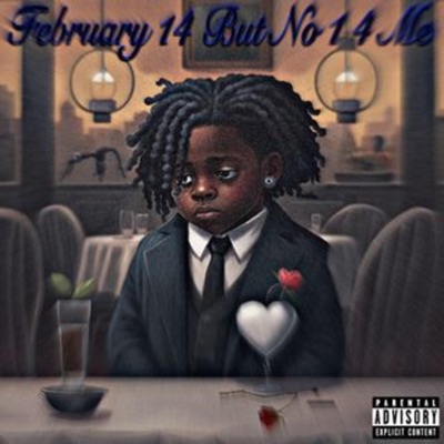 Febuary 14 But No 1 4 Me - EP