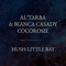 Hush Little Bay - Al'tarba, Bianca Casady & CocoRosie lyrics