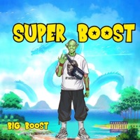 Super Boost - Big Boost