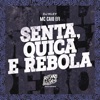 Senta, Quica e Rebola - Single