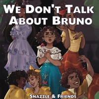 We Don't Talk About Bruno (feat. Kevin Couto, Benjamin Callins, Annapantsu, Mellorine & Cami-Cat) [Cover] - Single - Snazzle