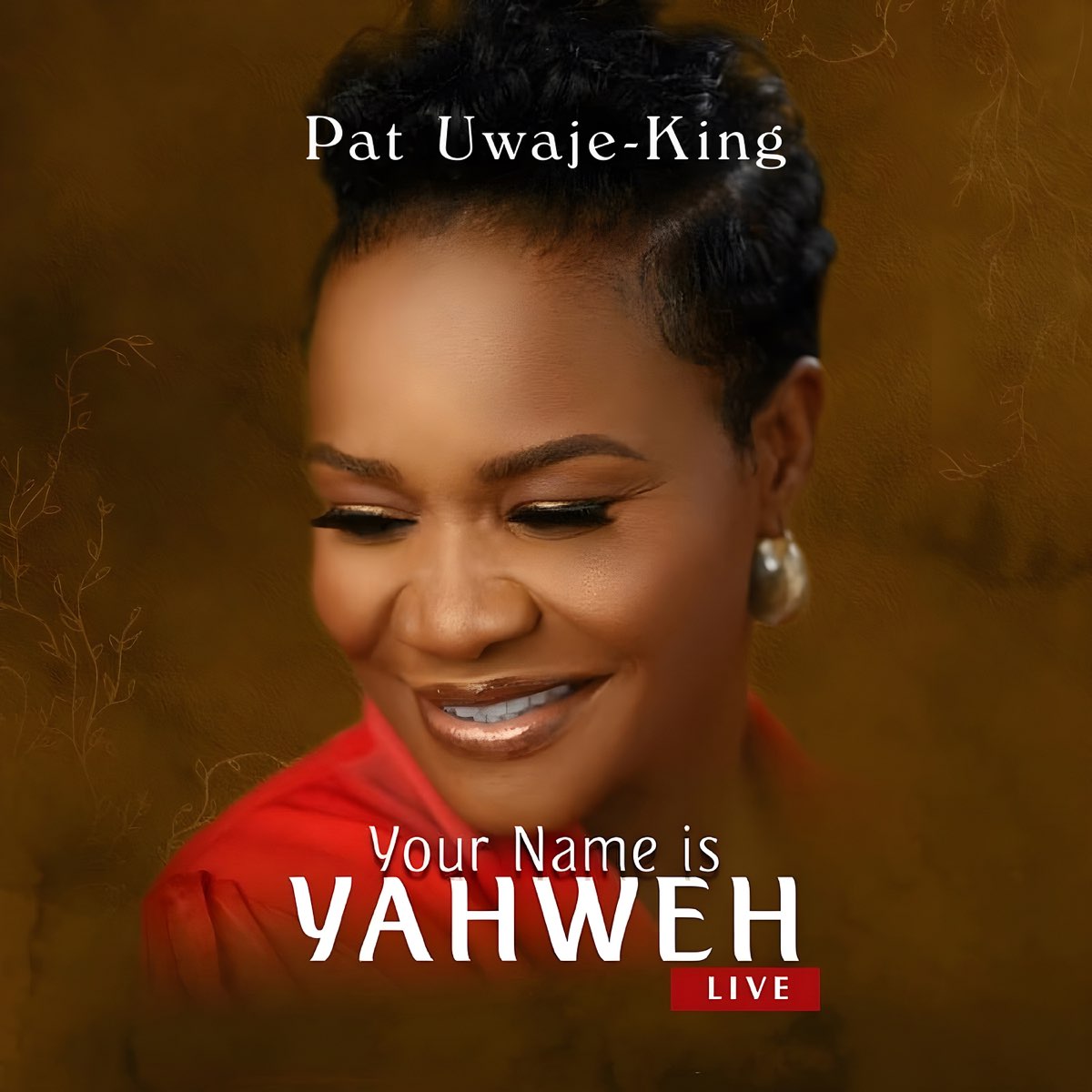 ‎Your Name Is Yahweh (Live) - Single - Album by Pat Uwaje-King - Apple ...