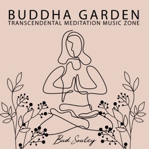 Buddha Garden: Transcendental Meditation Music Zone, Japanese Zen Garden, Buddhist Relaxation