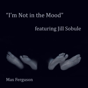 I'm Not In the Mood (feat. Jill Sobule) - Single