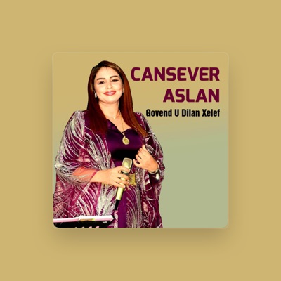 Listen to Cansever Aslan, watch music videos, read bio, see tour dates & more!