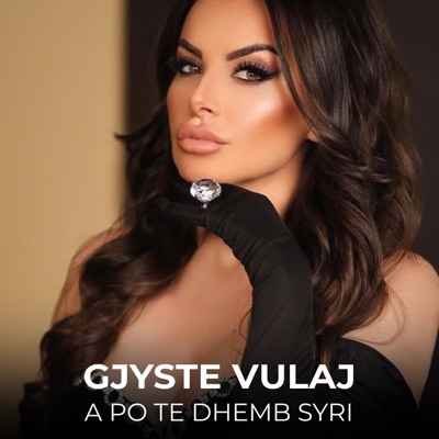 Song - A Po Te Dhemb Syri - Gjyste Vulaj