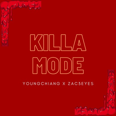 Killa Mode (feat. Zac3Eyes) - Single