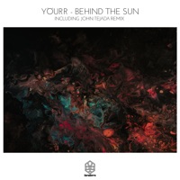 Behind the Sun (John Tejada Remix) - Single - Yöurr & John Tejada