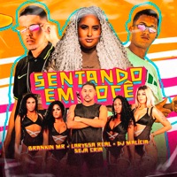 Sentando em Você - Single - DJ MALÍCIA, Laryssa Real, Brankin MR & Seja Cria