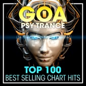 Goa Psy Trance Top 100 Best Selling Chart Hits + DJ Mix artwork