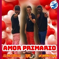 Amor Primario - Single - Un Britany Flow, El Mas Estrella & Tuto