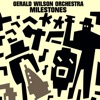 Gerald Wilson Orchestra - Milestones