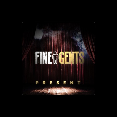 Listen to Fine Gents, watch music videos, read bio, see tour dates & more!