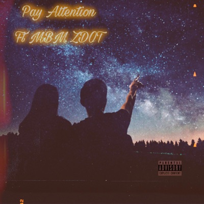 Pay Attention (feat. MBM ZDOT) - Single