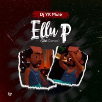 Ellu P (Obi Dance) - Single - Dj Yk Beats