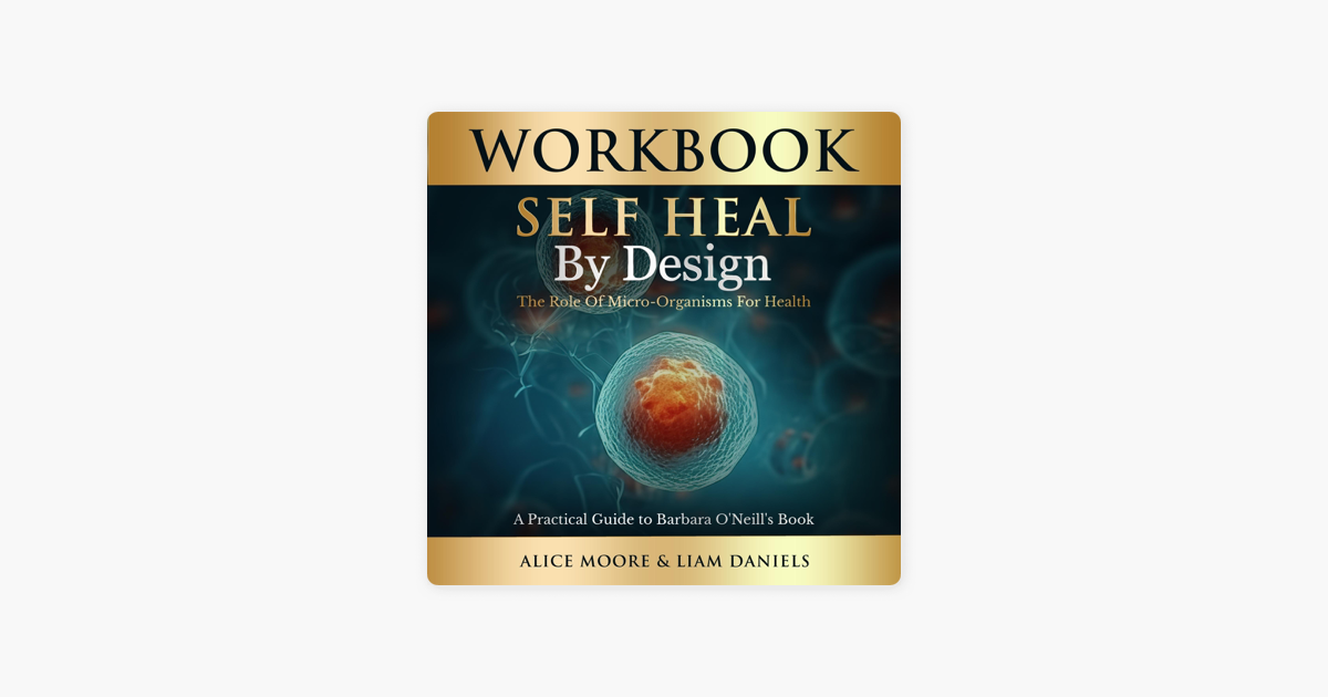 ‎Workbook: Self-Heal by Design (Barbara O'Neill): Health, Dieting