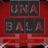 Una Bala