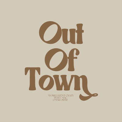 Out of Town (feat. Petey Mac) - Single