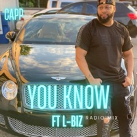 You know (feat. L-Biz) [Radio Edit] - Single - Capp
