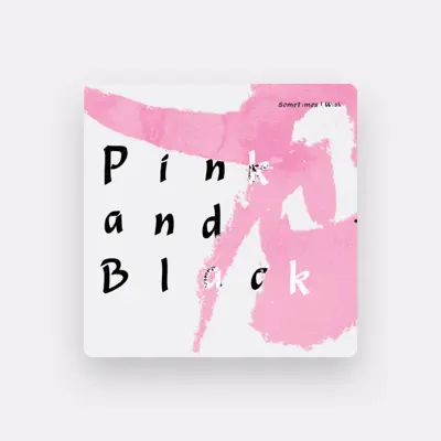 Listen to Pink & Black, watch music videos, read bio, see tour dates & more!