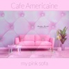 My Pink Sofa (Nostalgia Cut) - Single