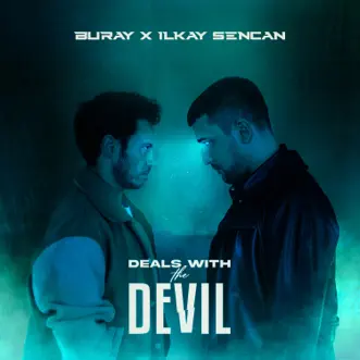 Deals with the Devil - Single by Buray & Ilkay Sencan album reviews, ratings, credits