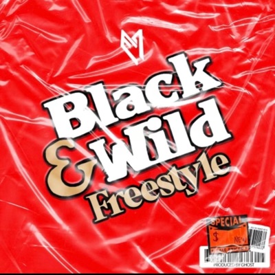Black & Wild Freestyle - Single