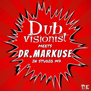 Dubvisionist meets Dr.Markuse (In Studio M7)