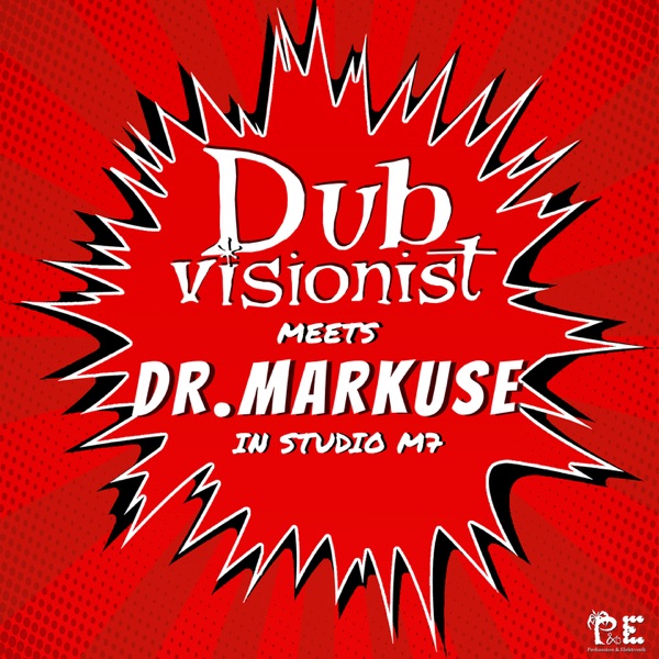 Dubvisionist meets Dr.Markuse (In Studio M7)