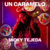Un Caramelo Escaso - Single - Micky Tejeda
