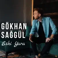 ESKi YARA — Gökhan SAĞGÜL