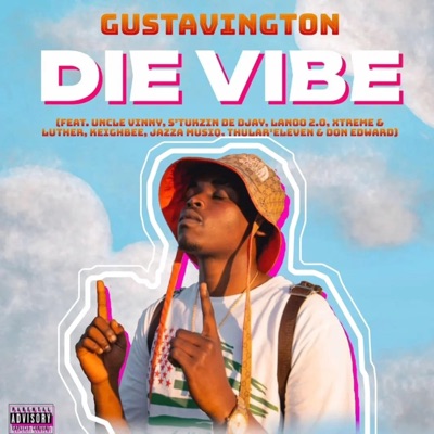 DIE VIBE (feat. Uncle Vinny, S'tukzin Da Djay, Lano2.0, Jazza Musiq, Don edward, Thublur eleven & Keighbee) [Radio Edit] - Single
