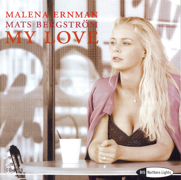 Ernman, Malena: Arias, Lieder and Cabaret Songs