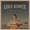 Man On Fire - EP - Luke Bower